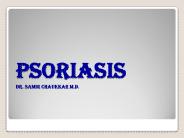 PSORIASIS Dr. Samir Chaukkar M.D.