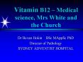Vitamin B12 – Medical science, Mrs White and the Church PowerPoint PPT Presentation