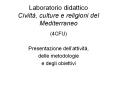Laboratorio didattico Civiltа, culture e religioni del Mediterraneo PowerPoint PPT Presentation