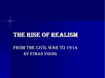 The Rise of Realism