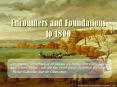 Encounters and Foundations to 1800 PowerPoint PPT Presentation