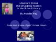 Literature Circles and Struggling Readers in the School Library By Annette May PowerPoint PPT Presentation