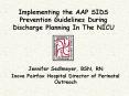 Implementing the AAP SIDS Prevention Guidelines During Discharge Planning In The NICU PowerPoint PPT Presentation