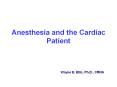 Anesthesia and the Cardiac Patient PowerPoint PPT Presentation