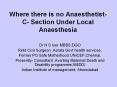 Where there is no Anaesthetist- C- Section Under Local Anaesthesia PowerPoint PPT Presentation