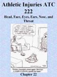 Athletic Injuries ATC 222 Head, Face, Eyes, Ears, Nose, and Throat       Chapter 22 PowerPoint PPT Presentation