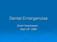 Dental Emergencies PowerPoint PPT Presentation