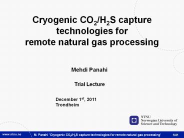 Cryogenic CO2/H2S capture technologies for remote natural gas processing