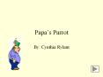 Papa’s Parrot PowerPoint PPT Presentation
