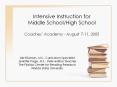 Intensive Instruction for Middle School/High School Coaches’ Academy - August 7-11, 2005 PowerPoint PPT Presentation