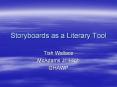 Storyboards as a Literary Tool PowerPoint PPT Presentation