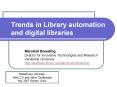 Trends in Library automation and digital libraries PowerPoint PPT Presentation