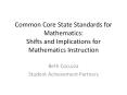 Common Core State Standards for Mathematics: Shifts and Implications for Mathematics Instruction PowerPoint PPT Presentation