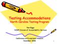 Testing Accommodations North Carolina Testing Program PowerPoint PPT Presentation