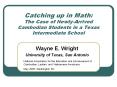 Catching up in Math: The Case of Newly-Arrived Cambodian Students in a Texas Intermediate School PowerPoint PPT Presentation