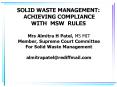 SOLID WASTE MANAGEMENT: ACHIEVING COMPLIANCE WITH MSW RULES PowerPoint PPT Presentation