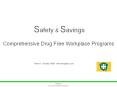 Safety & Savings  Comprehensive Drug Free Workplace Programs
