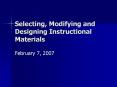 Selecting, Modifying and Designing Instructional Materials PowerPoint PPT Presentation