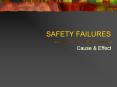 SAFETY FAILURES PowerPoint PPT Presentation