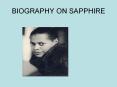 BIOGRAPHY ON SAPPHIRE