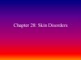Chapter 28: Skin Disorders PowerPoint PPT Presentation