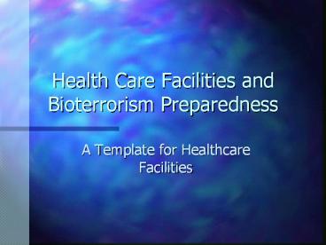 Health Care Facilities and Bioterrorism Preparedness