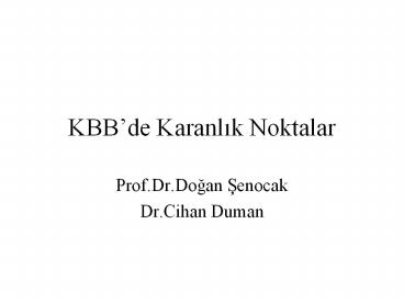 KBB’de Karanlik Noktalar