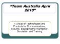 Team Australia April 2010 PowerPoint PPT Presentation