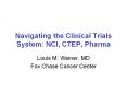 Navigating the Clinical Trials System: NCI, CTEP, Pharma PowerPoint PPT Presentation