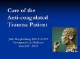 Care of the Anti-coagulated Trauma Patient PowerPoint PPT Presentation