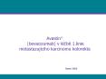 Avastinв (bevacizumab) v lйcbe 1.linie metastazujнcнho karcinomu kolorekta PowerPoint PPT Presentation
