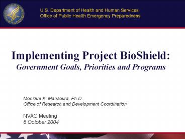 Implementing Project BioShield: Government Goals, Priorities and Programs