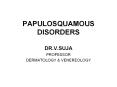 PAPULOSQUAMOUS DISORDERS PowerPoint PPT Presentation
