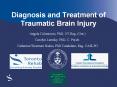 Diagnosis and Treatment of Traumatic Brain Injury PowerPoint PPT Presentation