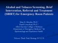 Alcohol and Tobacco Screening, Brief Intervention, Referral and Treatment (SBIRT) for Emergency Room Patients PowerPoint PPT Presentation