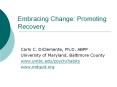 Embracing Change: Promoting Recovery PowerPoint PPT Presentation