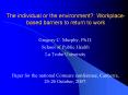 The individual or the environment?: Workplace-based barriers to return to work PowerPoint PPT Presentation