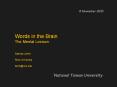 Words in the Brain The Mental Lexicon  Sydney Lamb Rice University lamb@rice.edu PowerPoint PPT Presentation