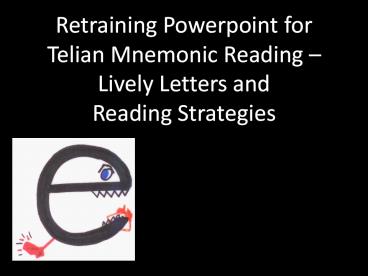Retraining Powerpoint for Telian Mnemonic Reading 