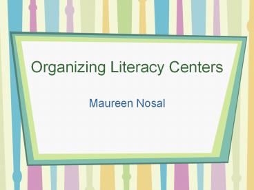 Organizing Literacy Centers