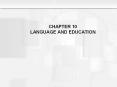CHAPTER 10 LANGUAGE AND EDUCATION PowerPoint PPT Presentation