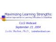 Maximizing Learning Strengths: Practical Approaches to Learning Difficulties & Disabilities PowerPoint PPT Presentation