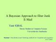 A Bayesian Approach to filter Junk E-Mail PowerPoint PPT Presentation