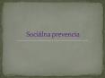 Sociбlna prevencia PowerPoint PPT Presentation