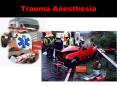 Pupils, Posture, ... Slide 43 Slide 44 Trauma Anesthesia PowerPoint PPT Presentation