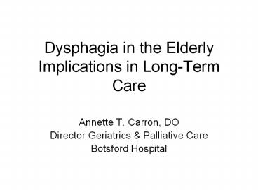 Dysphagia in the Elderly Implications in Long-Term Care