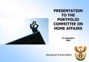 PRESENTATION TO THE PORTFOLIO COMMITTEE ON HOME AFFAIRS