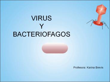 VIRUS Y BACTERIOFAGOS