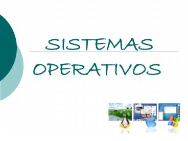 SISTEMAS OPERATIVOS