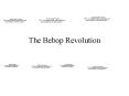 The Bebop Revolution PowerPoint PPT Presentation